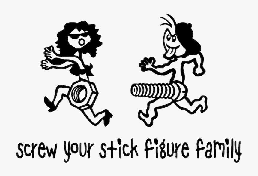 Screw Your Stick Figure Family, HD Png Download