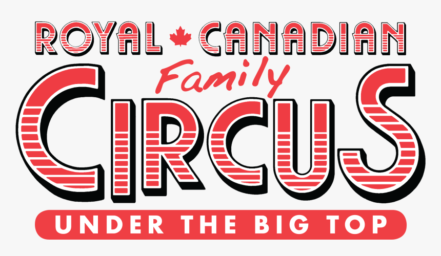 Royal Canadian Family Circus Logo - Royal Canadian Family Circus, HD Png Download