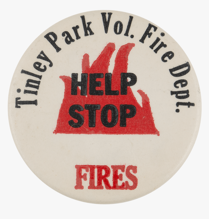 Tinley Park Help Stop Fires Cause Busy Beaver Button - Label, HD Png Download