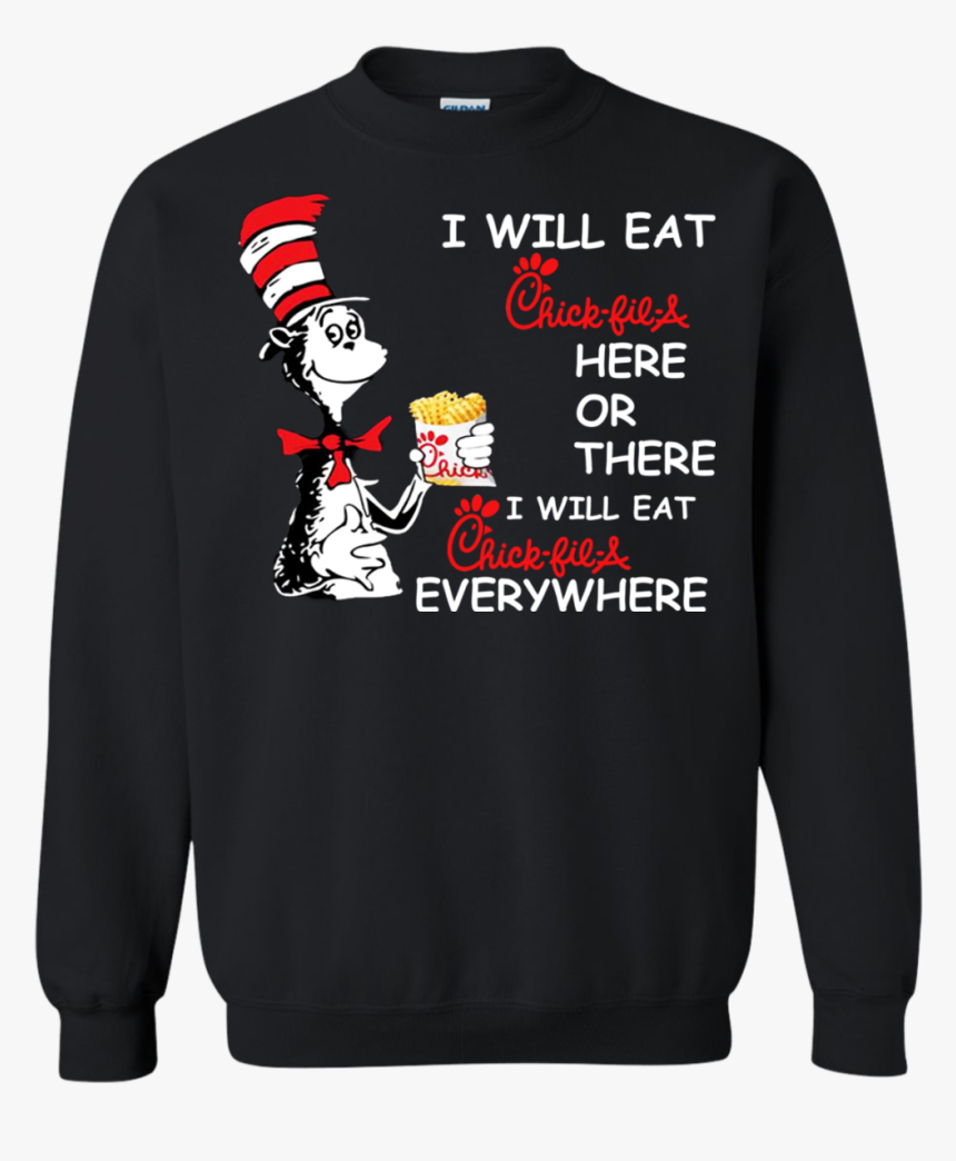 Seuss I Will Eat Chick Fil A Here Or There Shirt, Hoodie - Key And Peele Shirt, HD Png Download