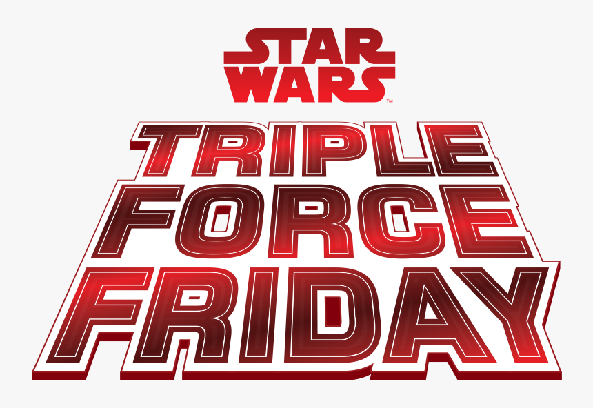 Star Wars Triple Force Friday - Star Wars 9 Force Friday, HD Png Download