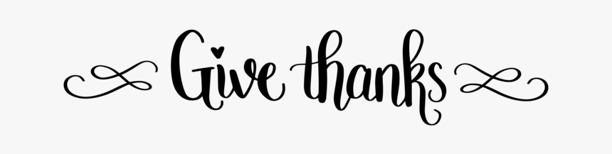 Give Thanks Png Black And Whi - Calligraphy, Transparent Png