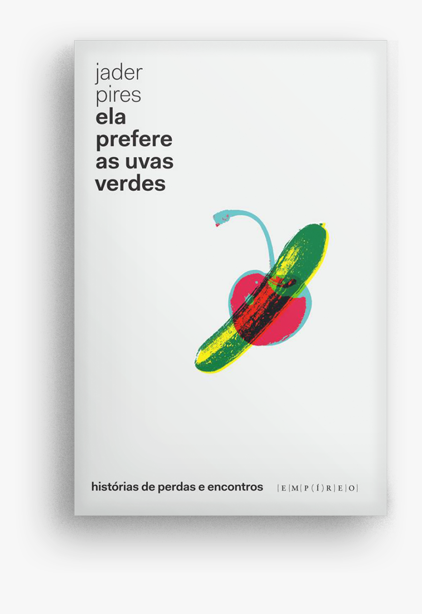Ela Prefere As Uvas Verdes - Graphic Design, HD Png Download