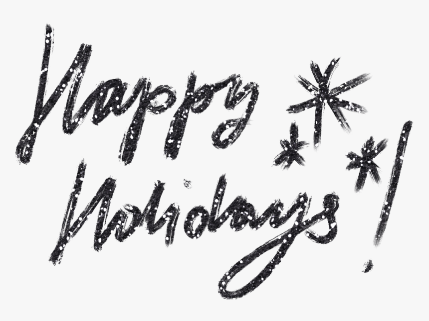 #happyholidays #happy #holidays #glitter #black #text - Calligraphy, HD Png Download