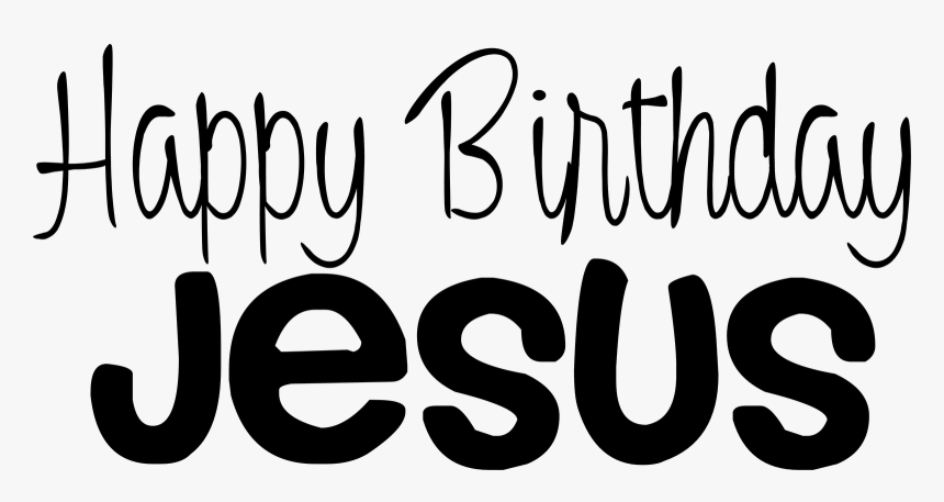 Happy Birthday Day Dear Lord Jesus Christ Even Though - Calligraphy, HD Png Download