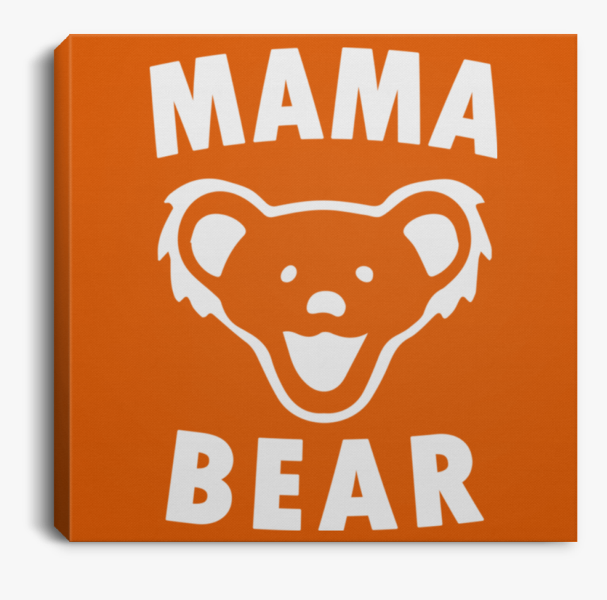 Mama Bear Square Canvas - Poster, HD Png Download