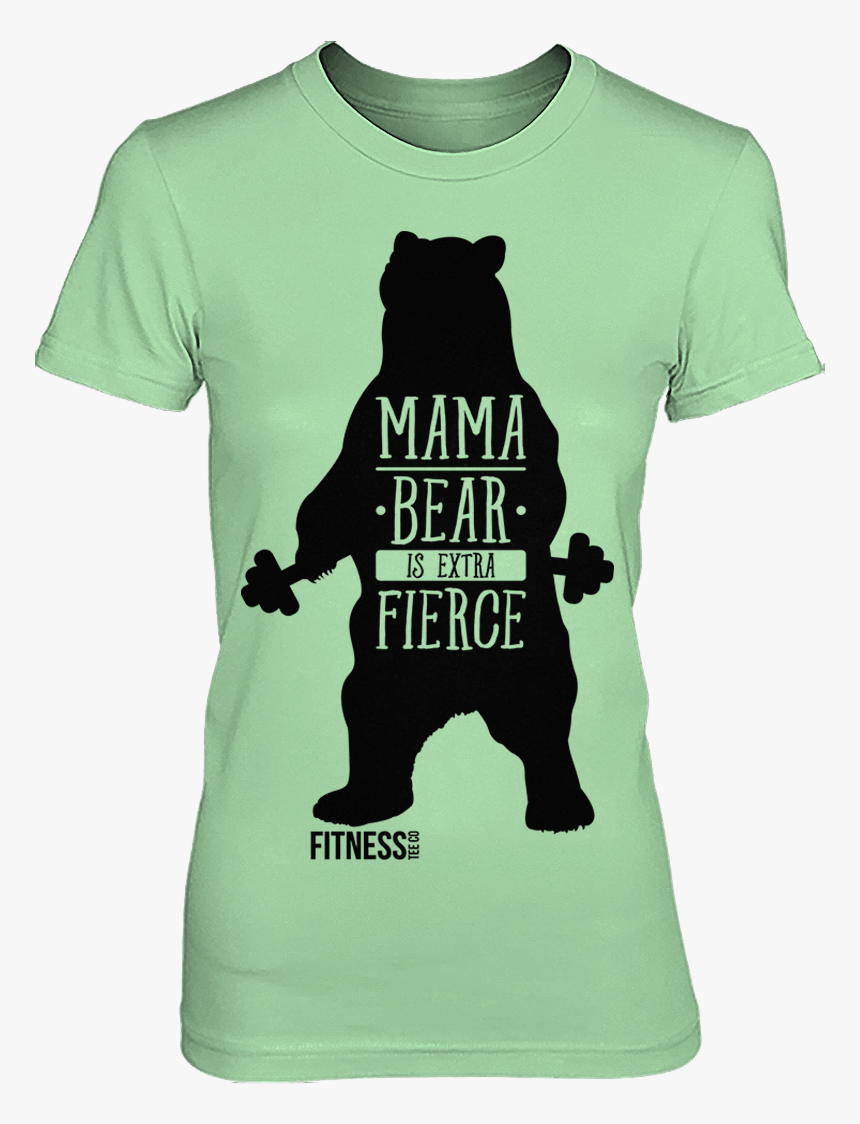 Tfv973488 Mama Bear Is Extra Fierce Shirt - T-shirt, HD Png Download