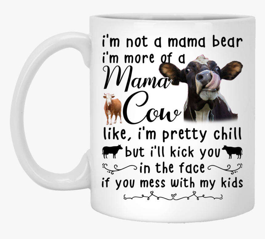 Im Not A Mama Bear Im More, HD Png Download