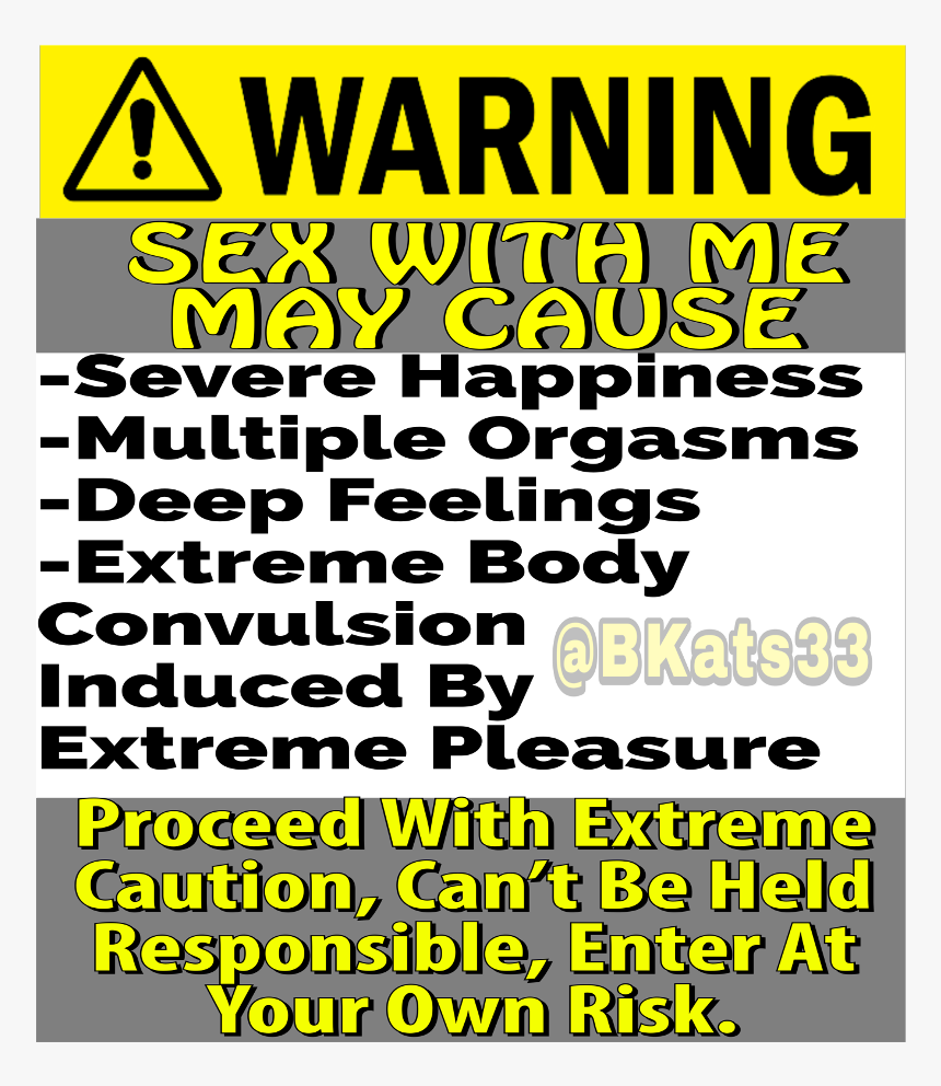 #bkats33 #badbitch #badgirl #warning #signs #caution - Sign, HD Png Download