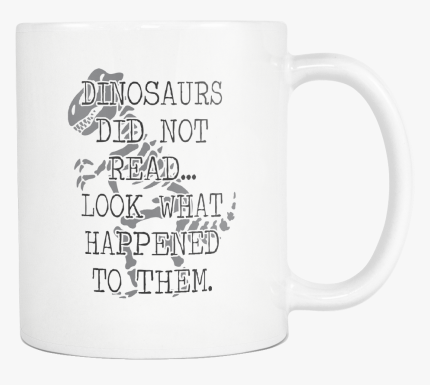 Dinosaurs Did Not Read 11oz Mug V3 Rev, Gifted Reading, - Beer Stein, HD Png Download
