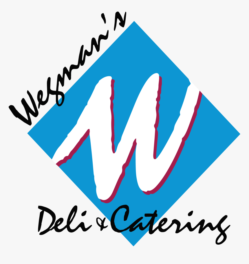 Wegmans Deli &amp Catering Family Owned Operated - Graphic Design, HD Png Download