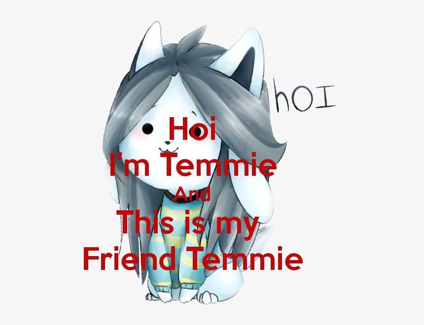 Hoi I M Temmie And This Is My Friend Temmie - Poster, HD Png Download