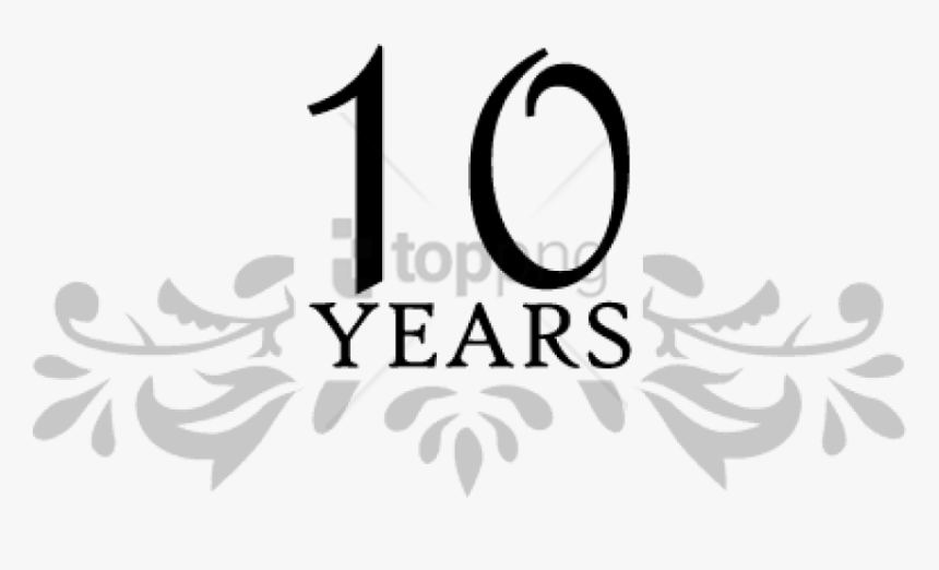 Free Png 10 Years Elegant Png Image With Transparent - Celebrating 10 Years Png, Png Download