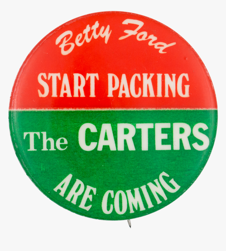 The Carters Are Coming Political Button Museum, HD Png Download
