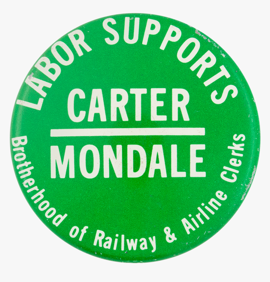 Labor Supports Carter Political Button Museum - Circle, HD Png Download