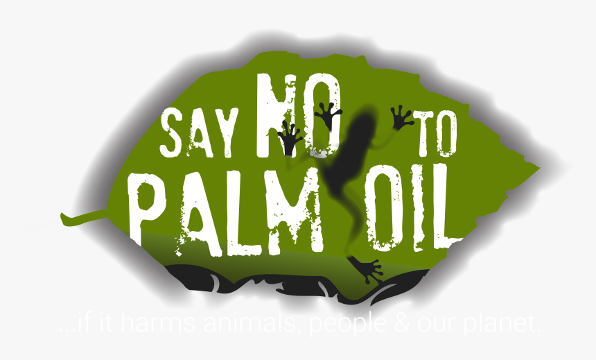 Dont Use Palm Oil, HD Png Download
