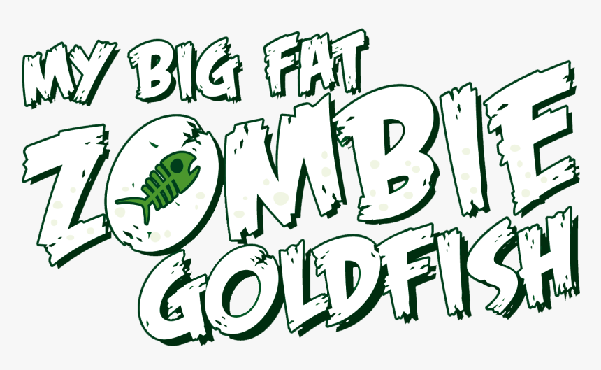 My Big Fat Zombie Goldfish - Calligraphy, HD Png Download