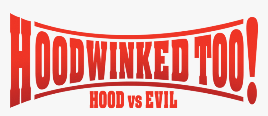 Hoodwinked Too Hood Vs Evil, HD Png Download