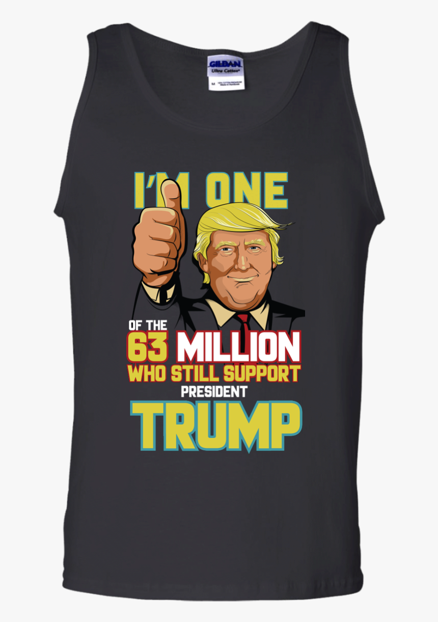 I M One Of The 63 Million Who Still Support President - Active Tank, HD Png Download