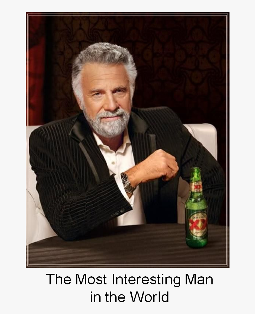 A Rattlesnake Once Bit Him And After 5 Days Of Excruciating - Most Interesting Man In The World, HD Png Download