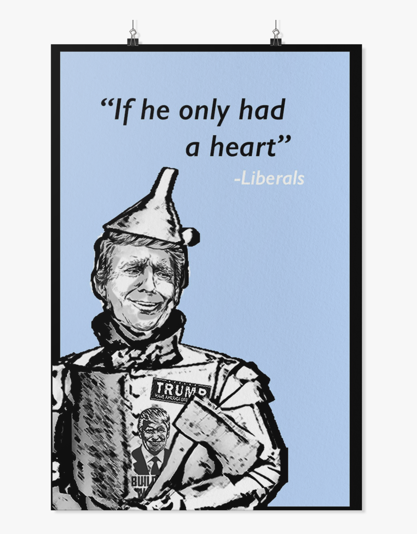 If Only I Had A Heart Trump, HD Png Download