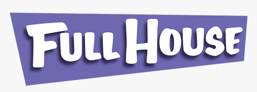 Full House Logo Transparent, HD Png Download