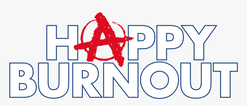 Happy Burnout Poster, HD Png Download