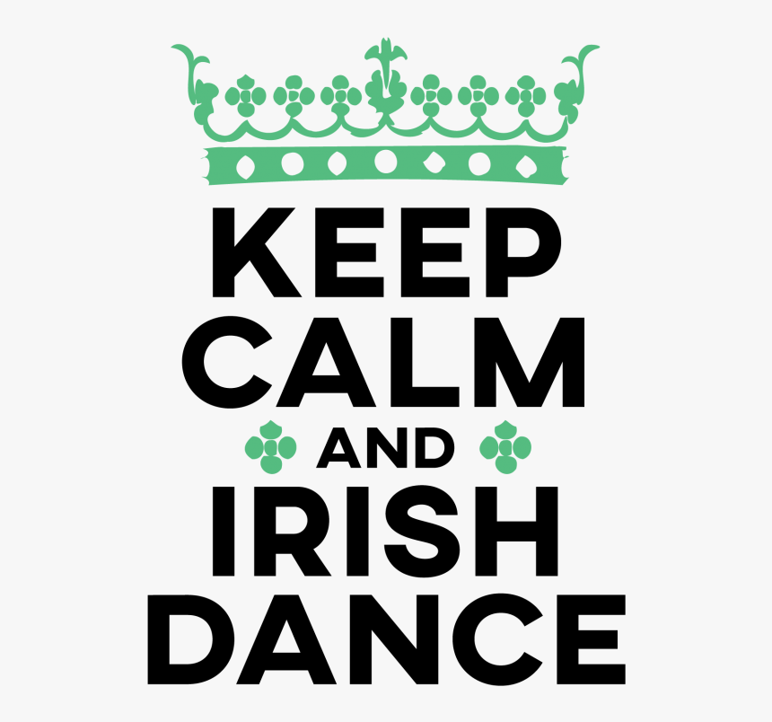 Keep Calm And Irish Dance - Keep Calm And Wear Glasses, HD Png Download