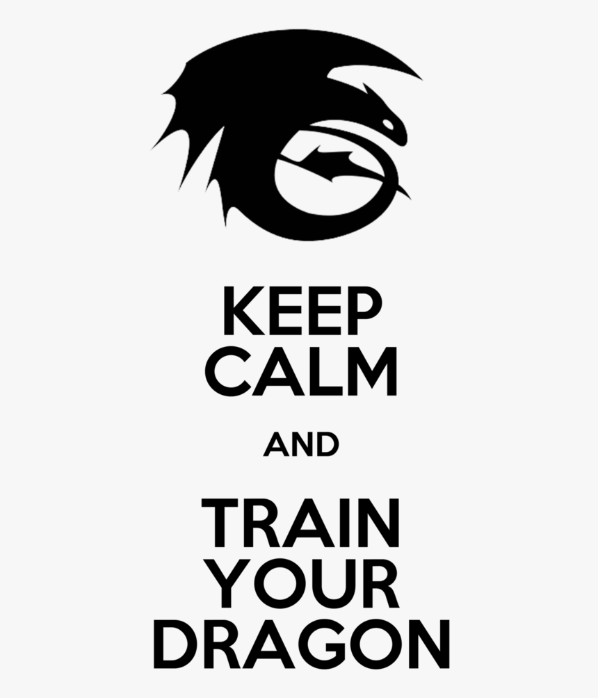 Keep Calm And Train Your Dragon Dragon Birthday, The - Keep Calm And Carry, HD Png Download