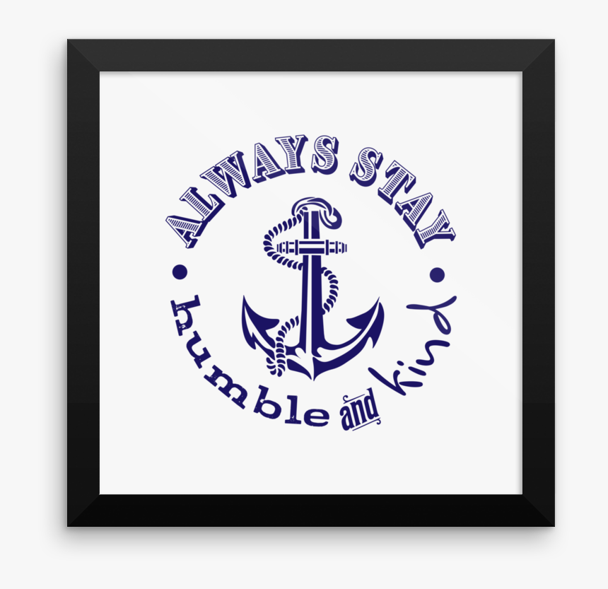 Tim Mcgraw Humble And Kind With Anchor In Navy Blue - Picture Frame, HD Png Download
