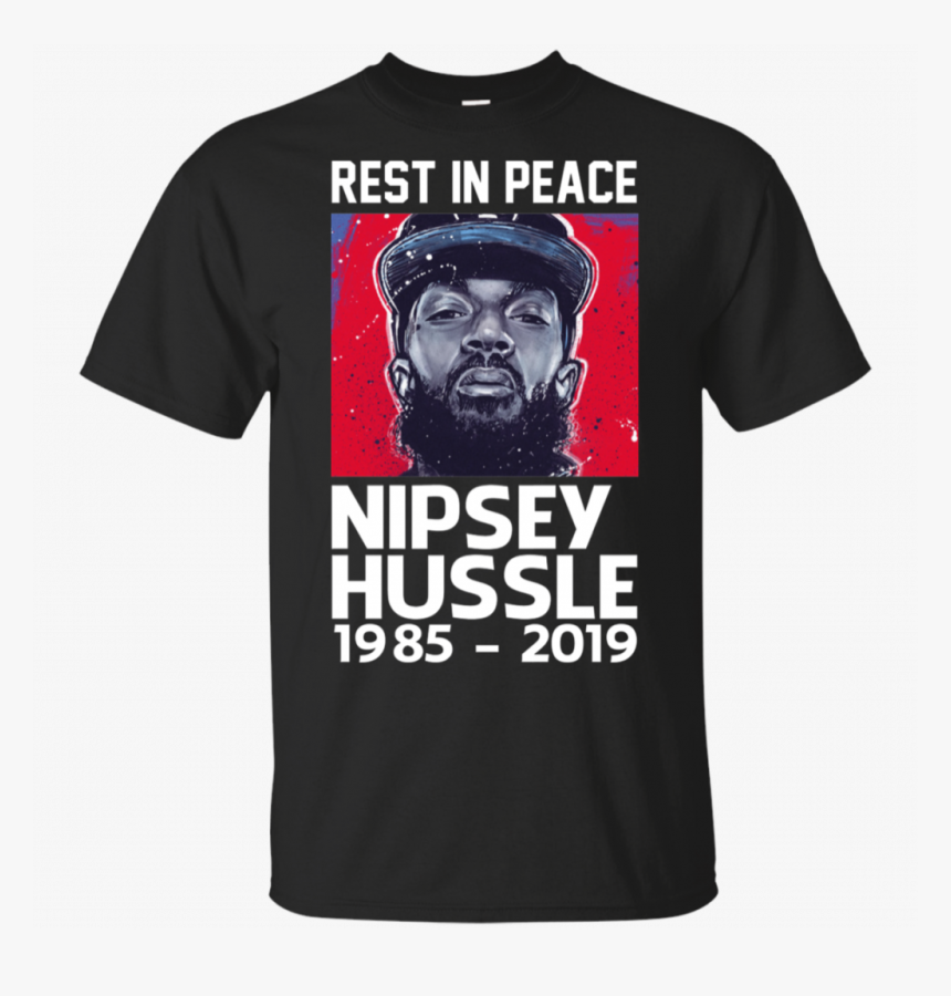 Rest In Peace Nipsey Hussle 1985 2019 Shirt - Super Papa Et Beau Papa, HD Png Download
