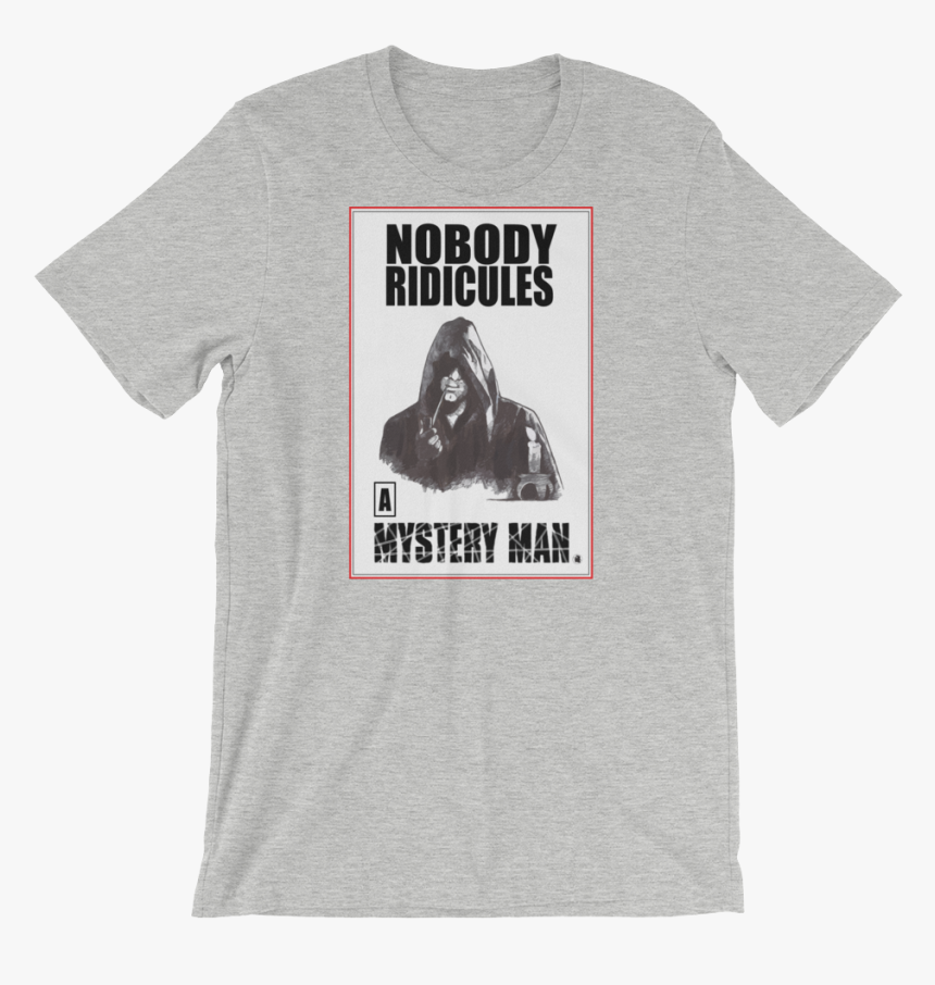 Nobody Ridicules A Mystery Man - Beauty And The Beast Disney Shirts, HD Png Download