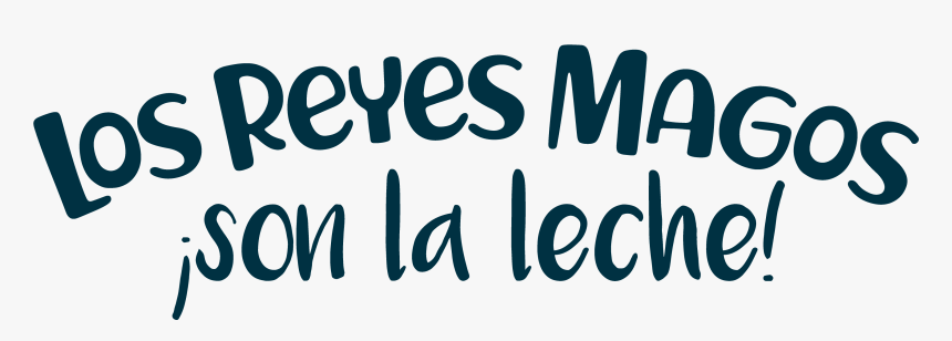 Los Reyes Magos Son La Leche - Felices Reyes Png Transparente, Png Download