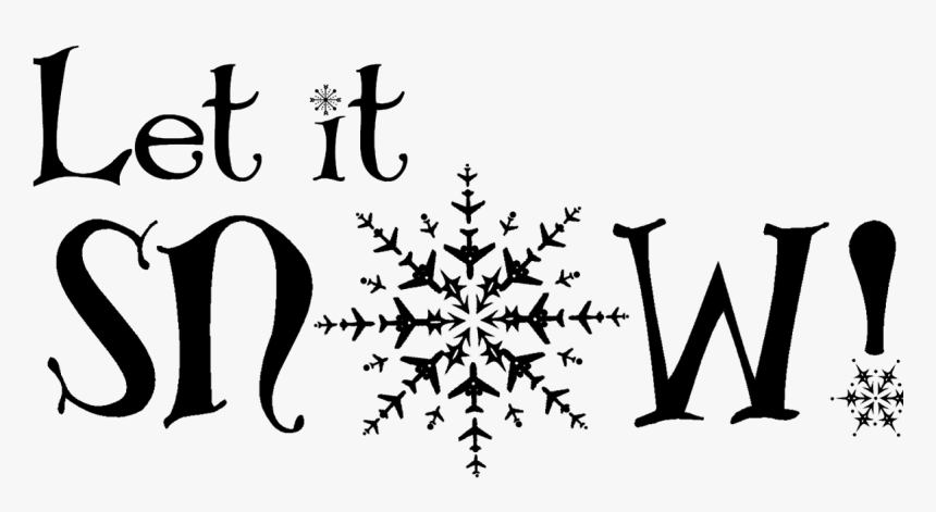 Transparent Let It Snow Png - Transparent Let It Snow, Png Download