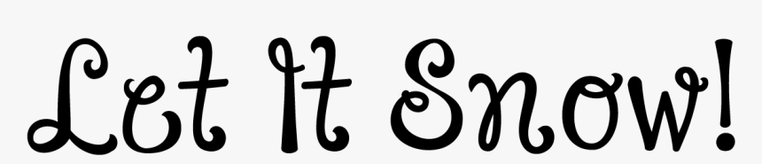 Let It Snow Clipart, HD Png Download , Transparent Png Image - PNGitem