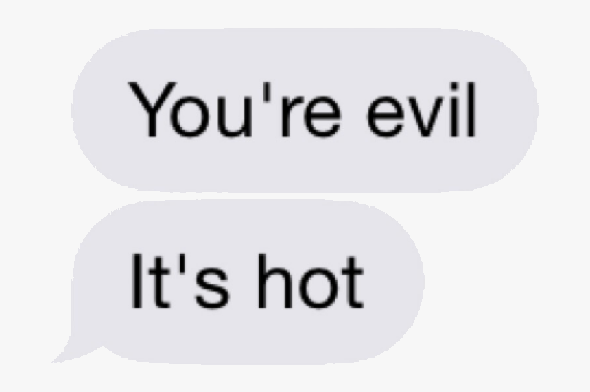 Hot, Evil, And Quotes Image - Graphics, HD Png Download