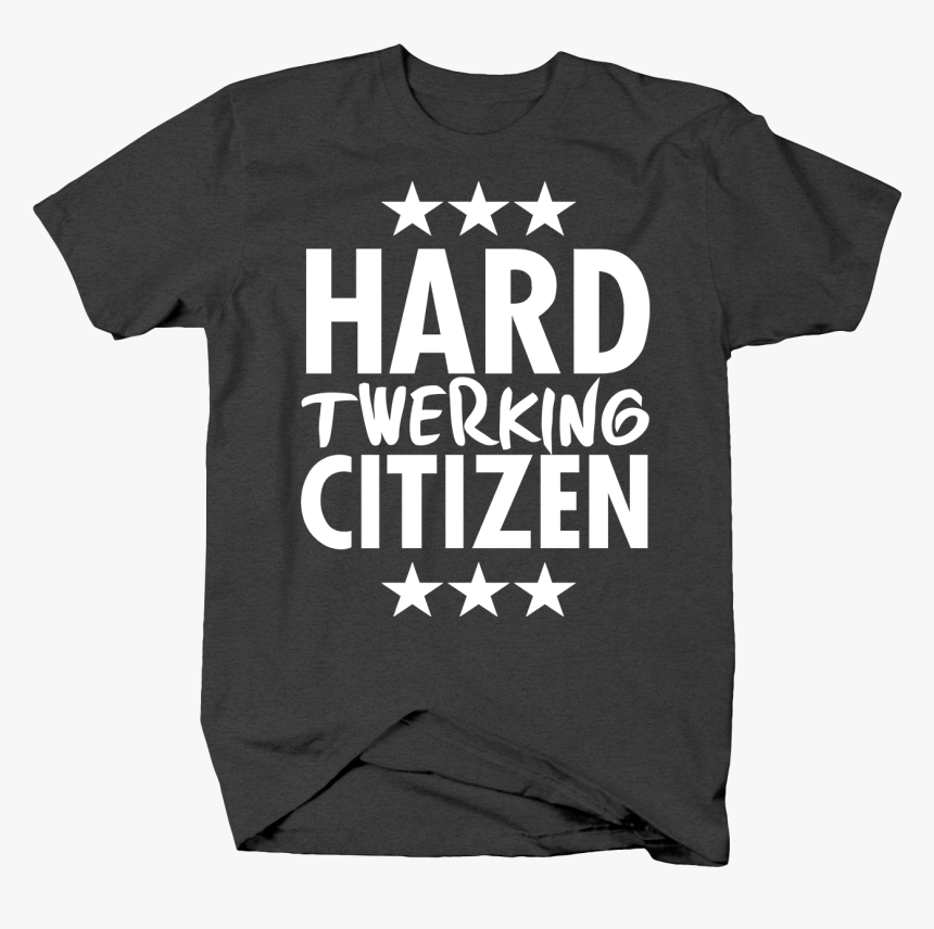 Hard Twerking Citizen With Stars Funny Dance Pun Punny - Active Shirt, HD Png Download