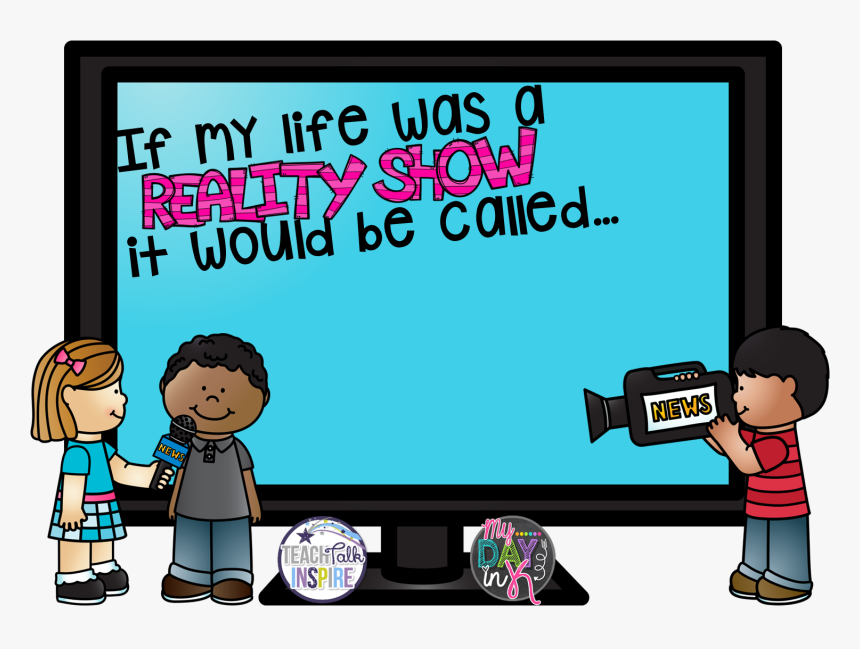 Tv Shows Clipart Reality Tv - Your Life Is A Reality Show, HD Png Download