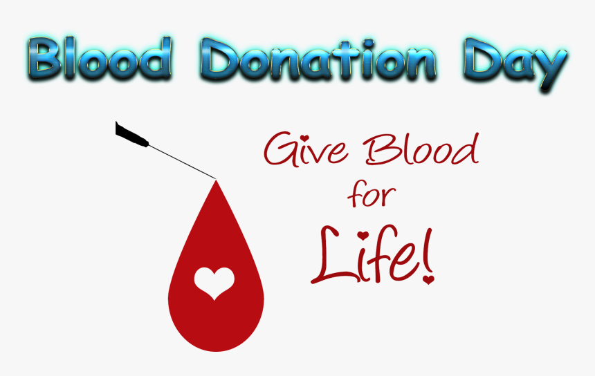 Blood Donation Day Transparent Png - Give Blood Give Life, Png Download