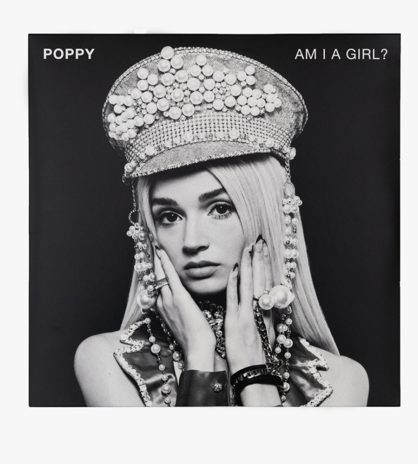 Am I A Girl - Poppy Am Ia Girl, HD Png Download