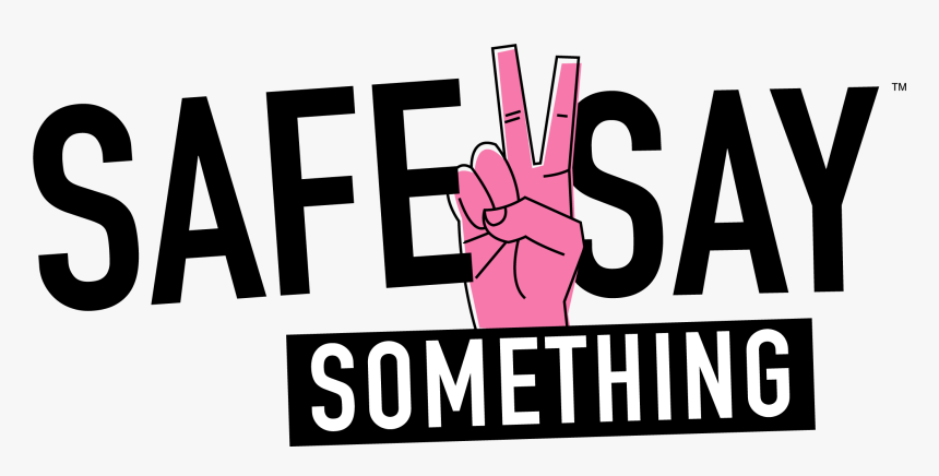 Safe 2 Say Something Pa, HD Png Download