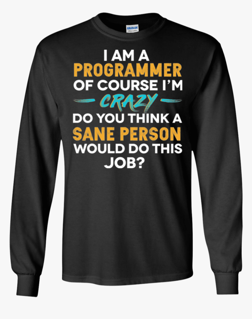 I M A Programmer, Of Course I M Crazy 
 Class - Dilly Dilly Bud Light Sweater, HD Png Download