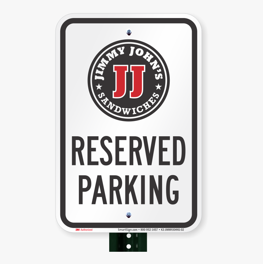 Reserved Parking Sign, Jimmy Johns - Parking Sign, HD Png Download