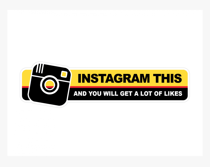 Instagram This And You Will Get A Lot Of Likes - Graphic Design, HD Png Download