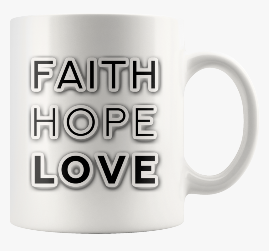 White Faith Hope Love Coffee Mug - Coffee Cup, HD Png Download