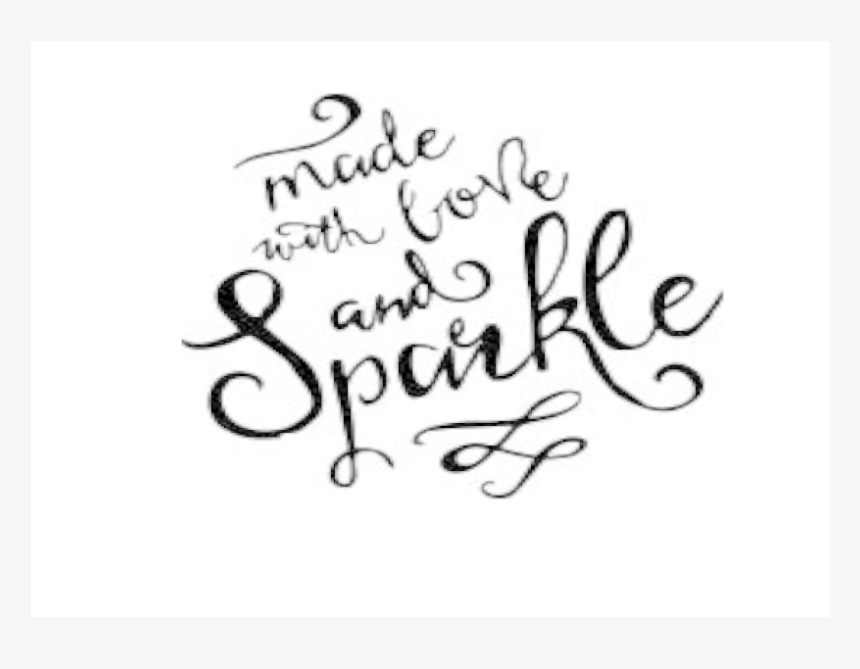 Made With Love And Sparkle - Calligraphy, HD Png Download