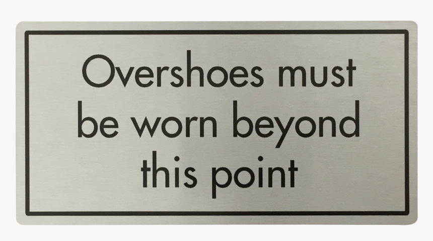 Overshoes Worn Beyond This Point Sign 
 Title Overshoes - Ladder, HD Png Download