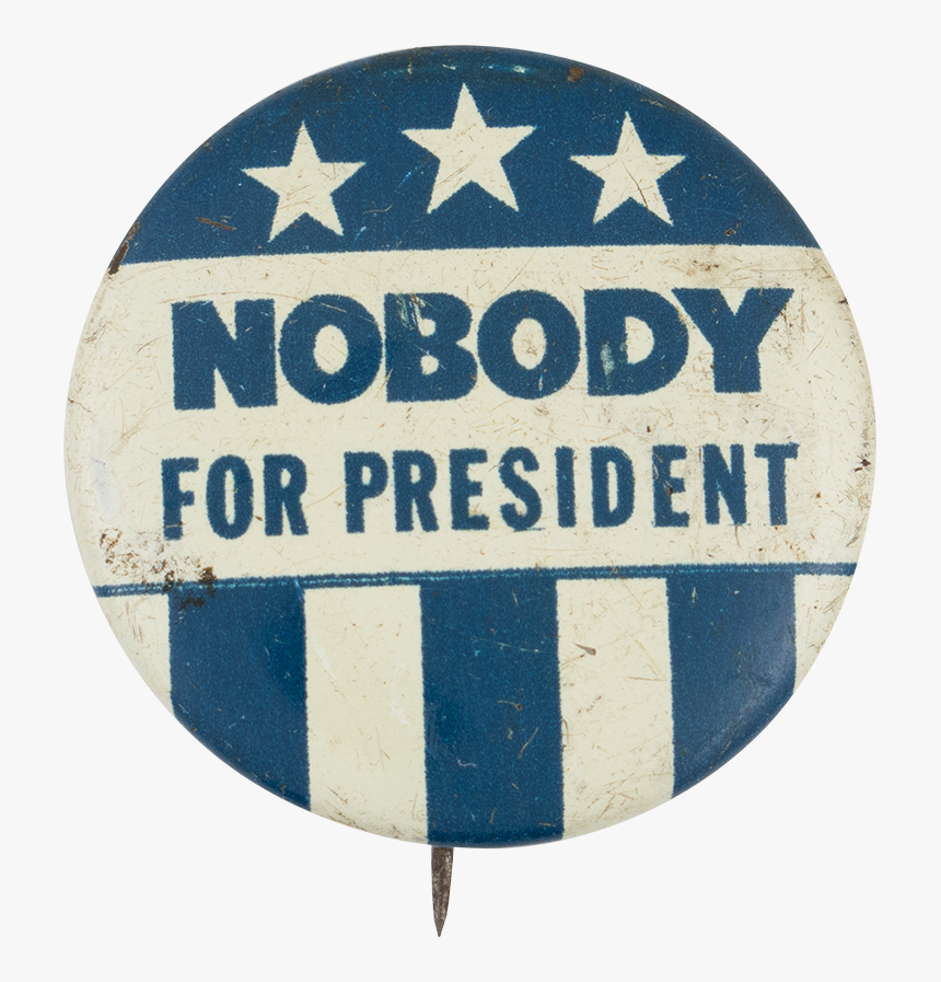 Nobody For President Stars And Stripes Political Button - Sign, HD Png Download