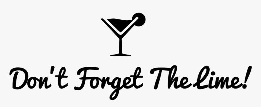 Don T Forget The Lime -logo, HD Png Download