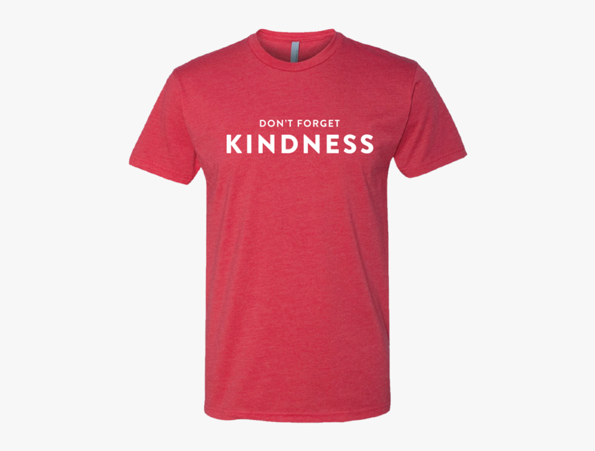 Poole S Red Don T Forget Kindness - Lawyer T Shirt, HD Png Download